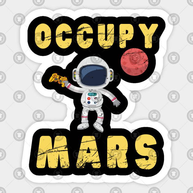 Kids Occupy Mars T-Shirt Funny Astronaut Gamer Kid Gift Tee